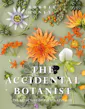 Various colorful flowers and succulents are artfully arranged against a light green background. Text on the image reads, "ROBBIE HONEY," "THE ACCIDENTAL BOTANIST," and "THE STRUCTURE OF PLANTS REVEALED."